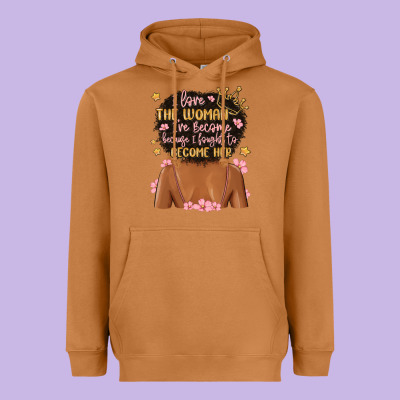 I Love The Woman I've Become Because I Fought To B Heavyweight Hoodie Designed By Maliassmallbusiness