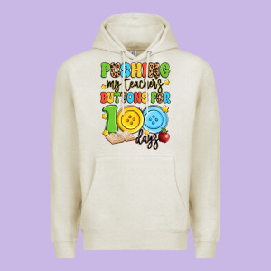 Pushing My Teacher's Buttons For 100 Days Premium Hoodie Designed By Artiststas
