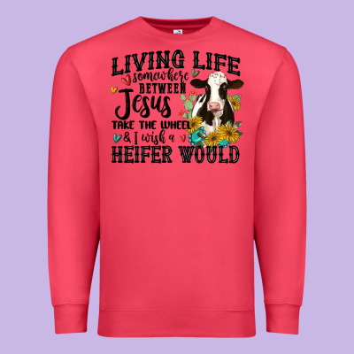 Living Life Somewhere Between Jesus Take The Wheel Premium Sweatshirt Designed By Maliassmallbusiness