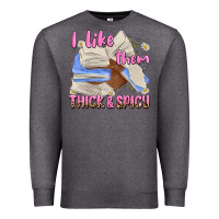 Charcoal Heather i like them thick and spicy Premium Sweatshirt - MaliasSmallBusiness