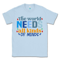 Dusty Blue The world needs all kinds of minds Classic Tee - CowhideDigitalArt