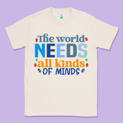 The World Needs All Kinds Of Minds Classic Tee Designed By Cowhidedigitalart