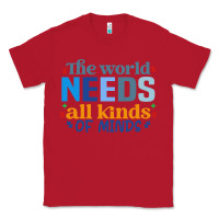 Red The world needs all kinds of minds Classic Tee - CowhideDigitalArt