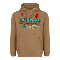 Everyone Was Thinking It I Just Said Heavyweight Hoodie | Teevron