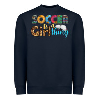Navy soccer it's a girl thing Heavyweight Sweatshirt - HRA Design Shop