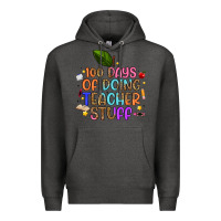 Charcoal Heather 100 days of doing teacher stuff Premium Hoodie - Artiststas