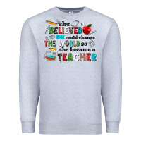 Heather Grey she believed she could change the world so she bec Premium Sweatshirt - NancyCooperArtShop