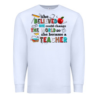 White she believed she could change the world so she bec Premium Sweatshirt - NancyCooperArtShop