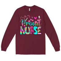 Burgundy proud nurse Long Sleeve Tee - BundleAndBundleShop