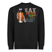 Black Eat drink be scary Heavyweight Sweatshirt - CowhideDigitalArt