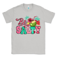 Be Salty Summer Classic Tee | Teevron