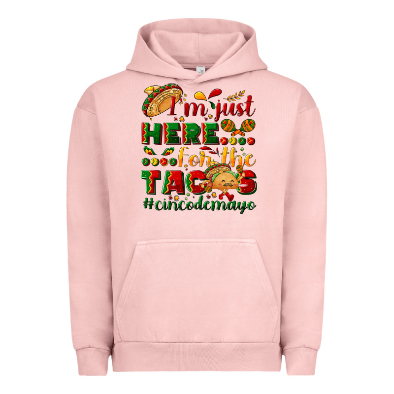 I'm Just Here For The Tacos #cincodemayo Urban Hoodie by NancyCooperArtShop | Teevron