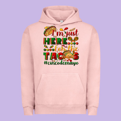 I'm Just Here For The Tacos #cincodemayo Urban Hoodie Designed By Nancycooperartshop