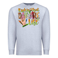 Heather Grey rockin that daycare life Premium Sweatshirt - NancyCooperArtShop
