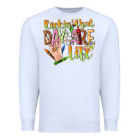 White rockin that daycare life Premium Sweatshirt - NancyCooperArtShop
