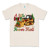 Natural Christmas A Little Dirt Never Hurt Classic Tee - Artiststas