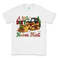 White Christmas A Little Dirt Never Hurt Classic Tee - Artiststas