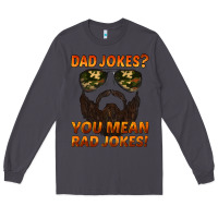 Smoke dad jokes you mean rad jokes Long Sleeve Tee - Artiststas