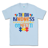 Dusty Blue Throw kindness around like confetti Classic Tee - CowhideDigitalArt