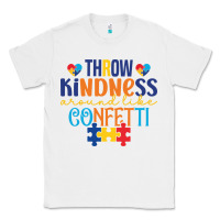 White Throw kindness around like confetti Classic Tee - CowhideDigitalArt