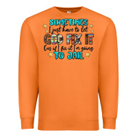 Carrot sometimes i just have to let god fix it cus if i f Premium Sweatshirt - MaliasSmallBusiness