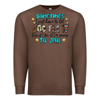 Chestnut sometimes i just have to let god fix it cus if i f Premium Sweatshirt - MaliasSmallBusiness