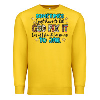 Lemon sometimes i just have to let god fix it cus if i f Premium Sweatshirt - MaliasSmallBusiness