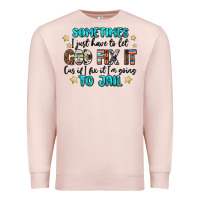 Pale Pink sometimes i just have to let god fix it cus if i f Premium Sweatshirt - MaliasSmallBusiness