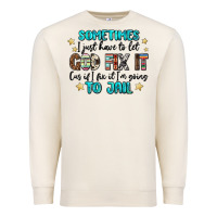 Sandshell sometimes i just have to let god fix it cus if i f Premium Sweatshirt - MaliasSmallBusiness