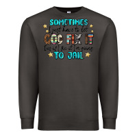 Smoke sometimes i just have to let god fix it cus if i f Premium Sweatshirt - MaliasSmallBusiness