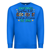 True Royal sometimes i just have to let god fix it cus if i f Premium Sweatshirt - MaliasSmallBusiness