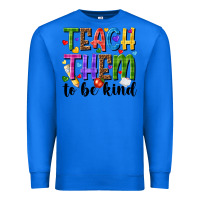 True Royal teach them to be kind Premium Sweatshirt - NancyCooperArtShop
