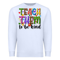 White teach them to be kind Premium Sweatshirt - NancyCooperArtShop