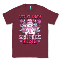 Burgundy let it snow somewhere else Classic Tee - AdoDesignShop