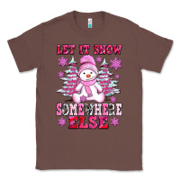 Chestnut let it snow somewhere else Classic Tee - AdoDesignShop
