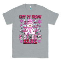 Heather Grey let it snow somewhere else Classic Tee - AdoDesignShop