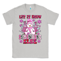 Moon Dust let it snow somewhere else Classic Tee - AdoDesignShop