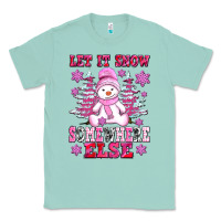 Seafoam let it snow somewhere else Classic Tee - AdoDesignShop