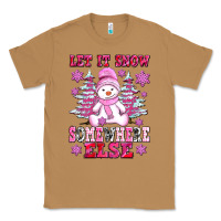 Toasted Coconut let it snow somewhere else Classic Tee - AdoDesignShop
