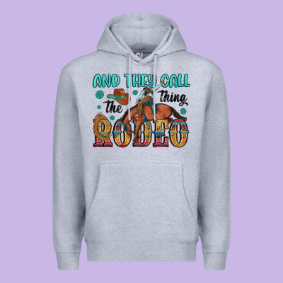 And They Call The Thing Rodeo Premium Hoodie Designed By Artiststas