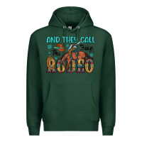 Sports Green and they call the thing rodeo Premium Hoodie - Artiststas