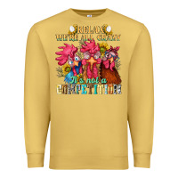 Antique Gold relax were all crazy its not a competition Premium Sweatshirt - NancyCooperArtShop