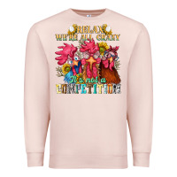 Pale Pink relax were all crazy its not a competition Premium Sweatshirt - NancyCooperArtShop