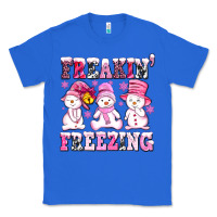 True Royal freaking freezing with Snowmans Classic Tee - AdoDesignShop