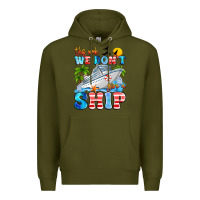Army Green this week we don't give a ship Premium Hoodie - Artiststas