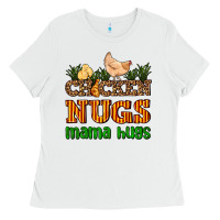 White chicken nugs mama hugs Ladies Tee - AdoDesignShop