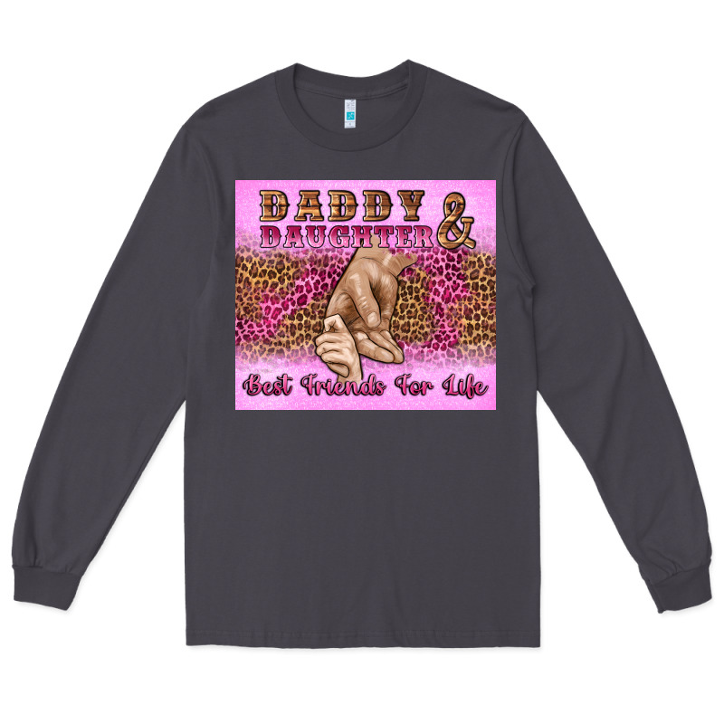 Daddy And Daughter Best Friends For Life Long Sleeve Tee by Artiststas | Teevron