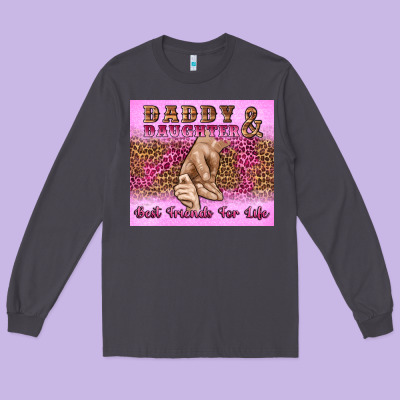 Daddy And Daughter Best Friends For Life Long Sleeve Tee Designed By Artiststas