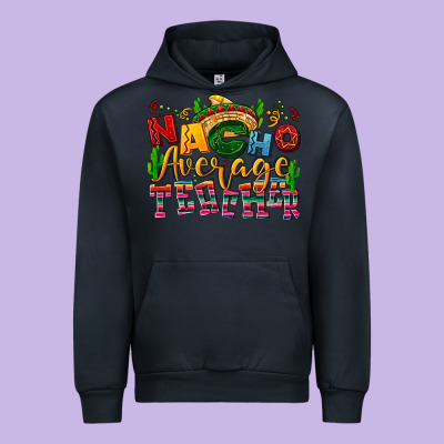 Nacho Average Teacher Urban Hoodie Designed By Nancycooperartshop