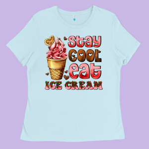 Stay Cool Eat Ice Cream Ladies Tee Designed By Adodesignshop